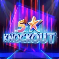 5 Star Knockout